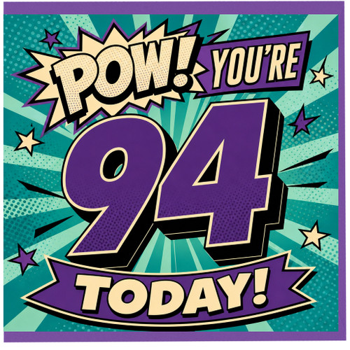 94th Birthday Card, Pow! You're 94 Today!