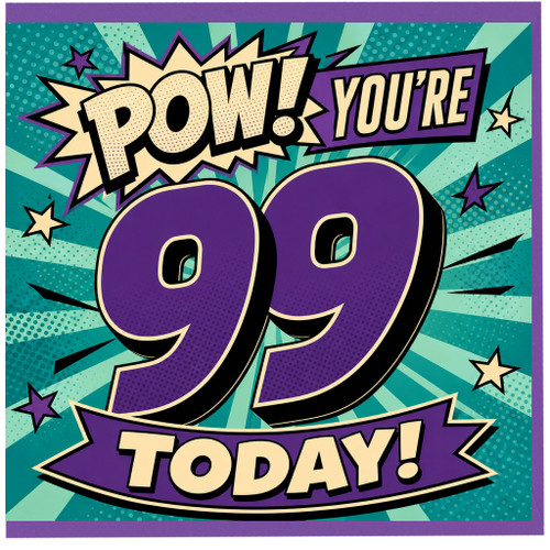 99th Birthday Card, Pow You're 99 Today Comic Style Card