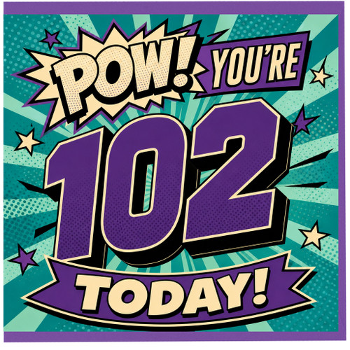 102nd Birthday Card, Pow You're 102 Today Comic Style Birthday Card
