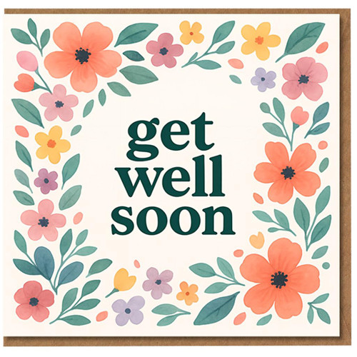Floral Get Well Soon Card - Watercolour Flowers - Thoughtful Recovery Greeting - For Friend, Family or Colleague