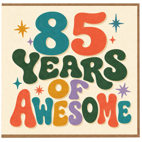 85th Birthday Card, 85 Years of Awesome