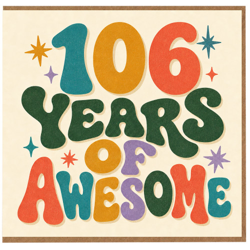 106th Birthday Card, 106 Years Of Awesome Card