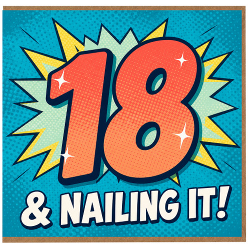 18th Birthday Card, 18 & Nailing It!