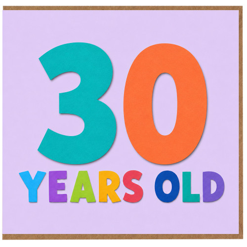 30th Birthday Card, Colourful 30 Years Old Card