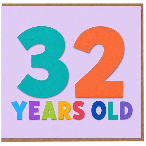 32nd Birthday Card, 32 Years Old Colourful Number Card