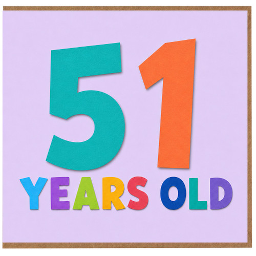 51st Birthday Card, 51 Years Old Colourful Typography Card