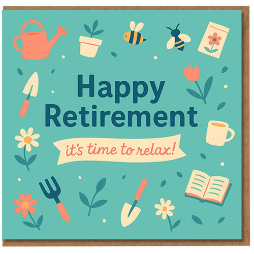 Happy Retirement Card - Garden Theme with Bees, Flowers and Tools - It’s Time to Relax - Cute Retirement Greeting for Colleague, Friend or Family