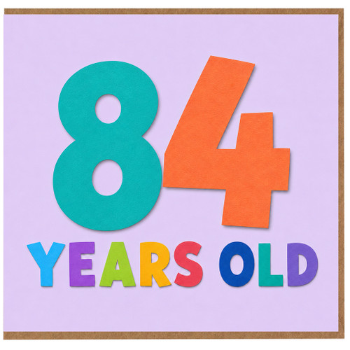 84th Birthday Card, Colourful 84 Years Old Card