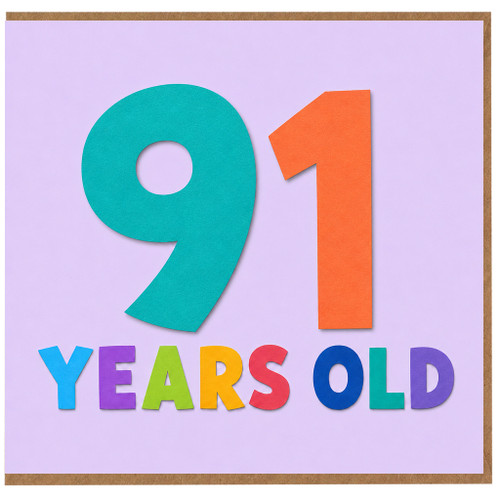 91st Birthday Card, 91 Years Old Colourful Number Design