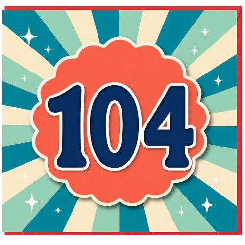 104th Birthday Card, Retro Sunburst 104 Design Card