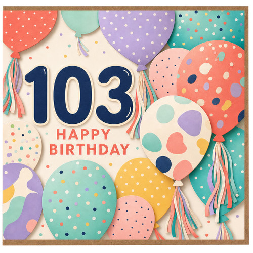 103rd Birthday Card, Happy Birthday Balloon Design Card