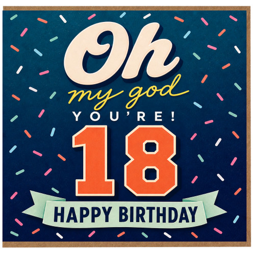 18th Birthday Card, Oh My God You’re 18 Happy Birthday Card