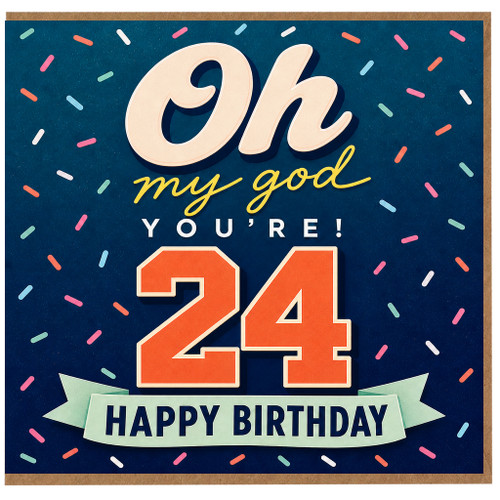 24th Birthday Card, Oh My God You're 24 Funny Birthday Card