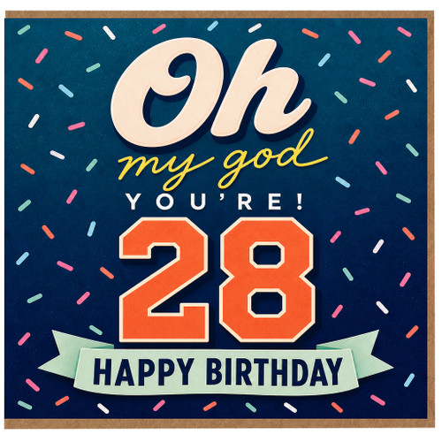 28th Birthday Card, Oh My God You're 28 Happy Birthday Card