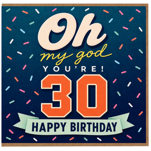 30th Birthday Card, Oh My God You're 30 Happy Birthday Card
