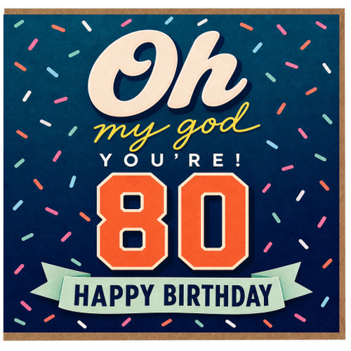 80th Birthday Card, Oh My God You're 80 Happy Birthday Card