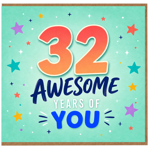 32nd Birthday Card, Awesome Years of You
