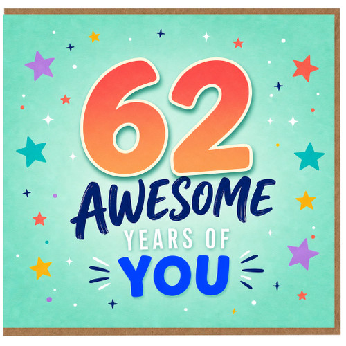 62nd Birthday Card, Awesome Years of You