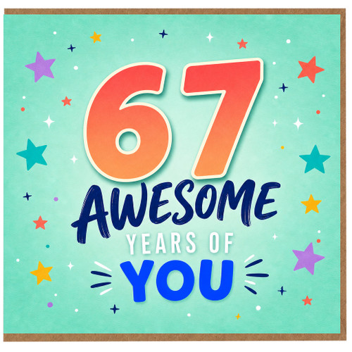 67th Birthday Card, Awesome Years of You Fun Star Design