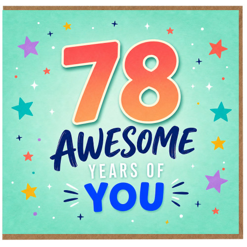 78th Birthday Card, Awesome Years of You