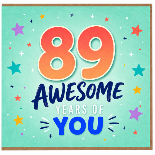 89th Birthday Card, 89 Awesome Years of You Card