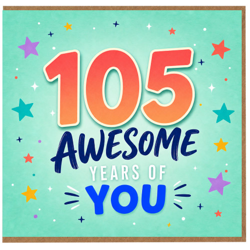 105th Birthday Card, 105 Awesome Years of You Card