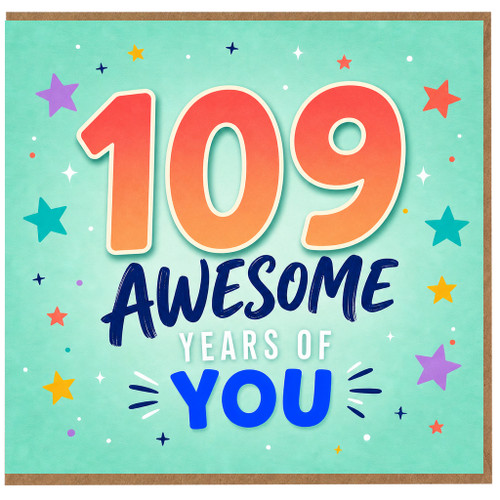 109th Birthday Card, Awesome Years of You