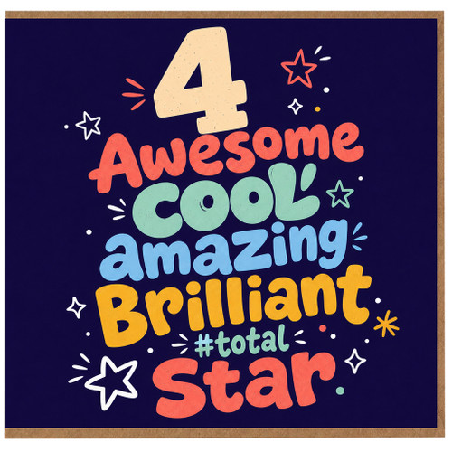 4th Birthday Card, Awesome Cool Amazing Brilliant Total Star Card