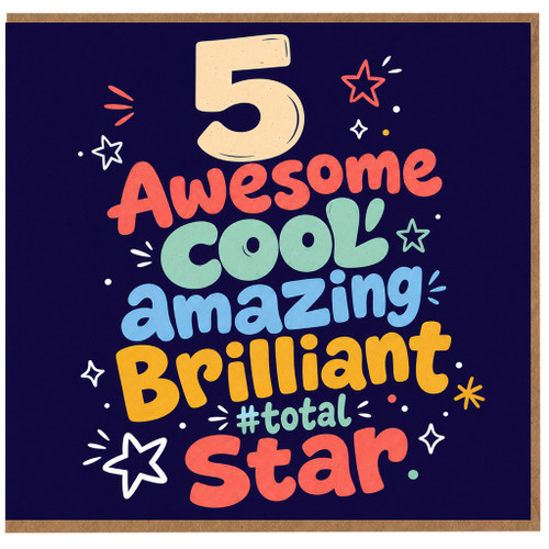 5th Birthday Card, Awesome Cool Amazing Brilliant Total Star Card