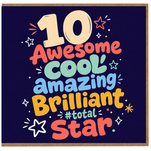 10th Birthday Card, Awesome Cool Amazing Brilliant Star Card