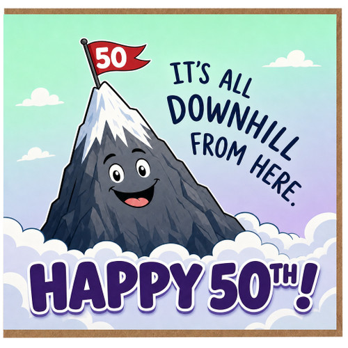 50th Birthday Card, It's All Downhill From Here Funny Mountain Design