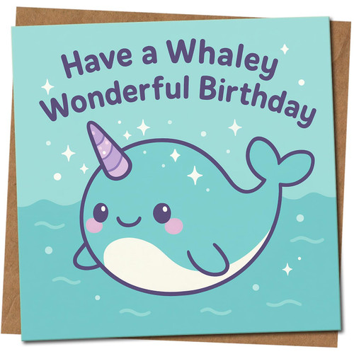 Have a Whaley Wonderful Birthday Card - Cute Narwhal Pun Design - 145mm x 145mm Square Birthday Card, Includes Kraft Envelope