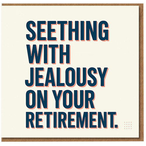 Seething With Jealousy On Your Retirement - Funny Retirement Card for Colleague, Friend or Boss - Humorous Leaving Work Congratulations Card with Envelope