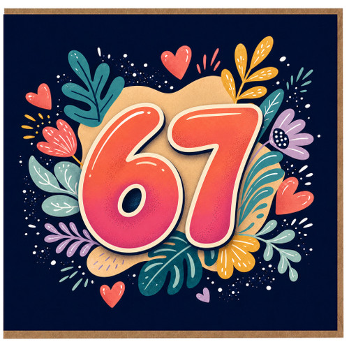 67th Birthday Card, Colourful Hearts and Floral Design