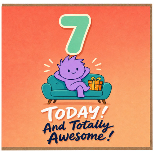 7th Birthday Card, Totally Awesome 7 Today Funny Birthday Card