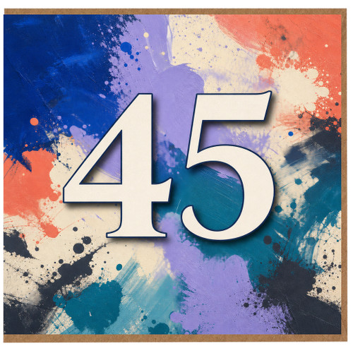 45th Birthday Card, Abstract Paint Splash Design