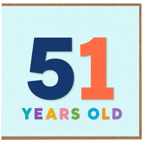 51st Birthday Card, 51 Years Old Card