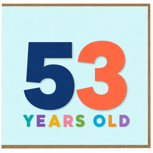 53rd Birthday Card, 53 Years Old Colourful Birthday Card