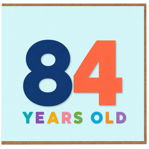 84th Birthday Card, Colourful 84 Years Old Card