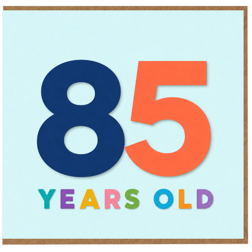 85th Birthday Card, 85 Years Old Card