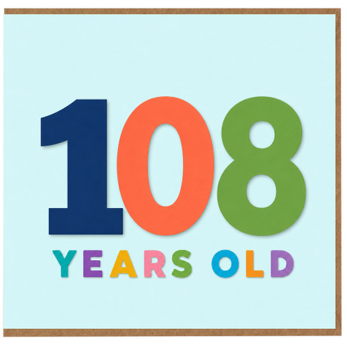 108th Birthday Card, 108 Years Old Birthday Card