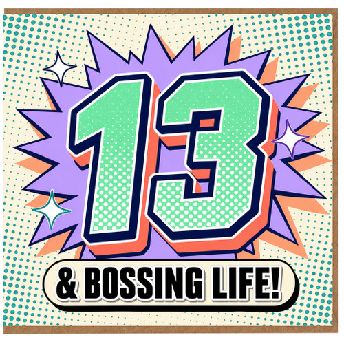13th Birthday Card, Bossing Life Pop Art Teen Birthday Card