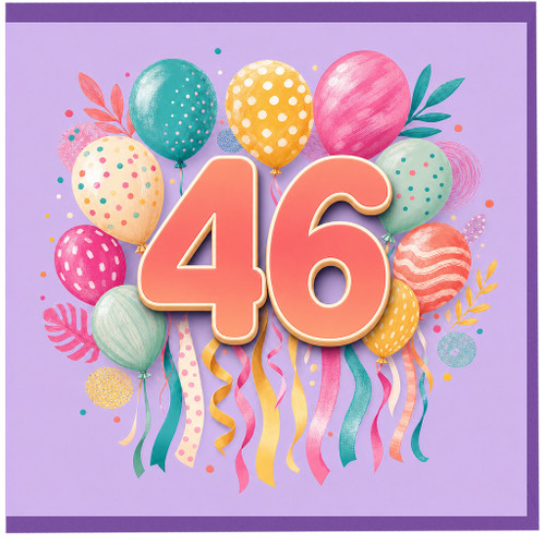46th Birthday Card, Colourful Balloon and Confetti Design