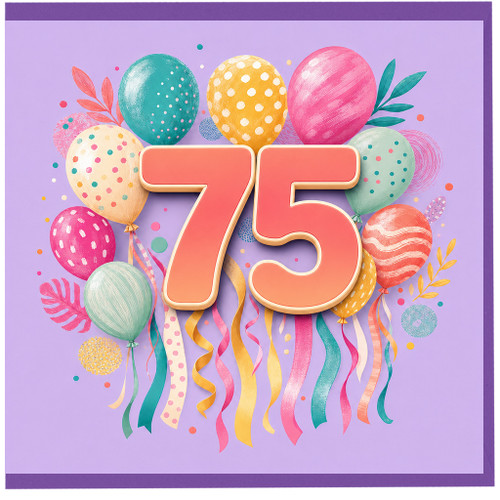 75th Birthday Card, Colourful Balloons and Ribbons Design