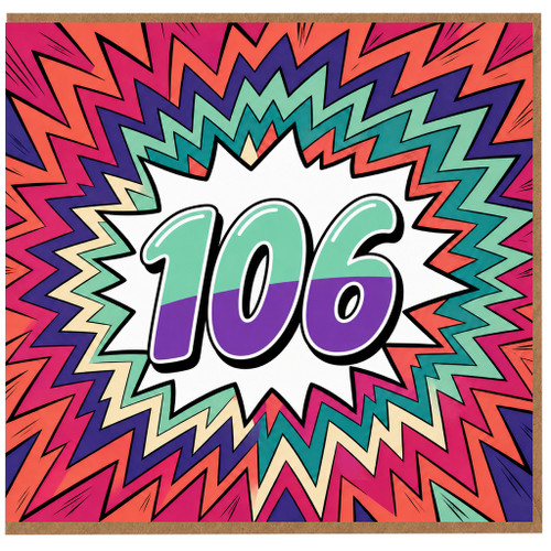 106th Birthday Card, Bold Comic Starburst Design