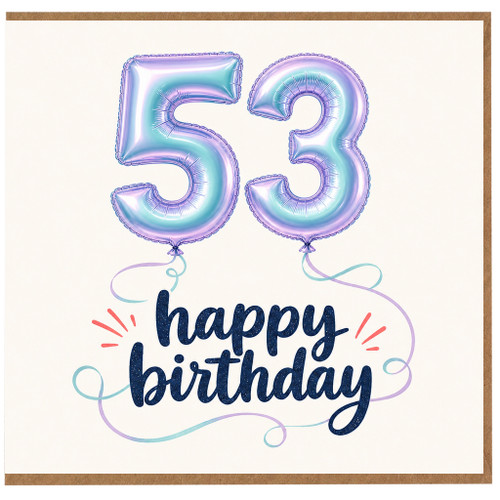 53rd Birthday Card, Happy Birthday Balloon Number 53 Card