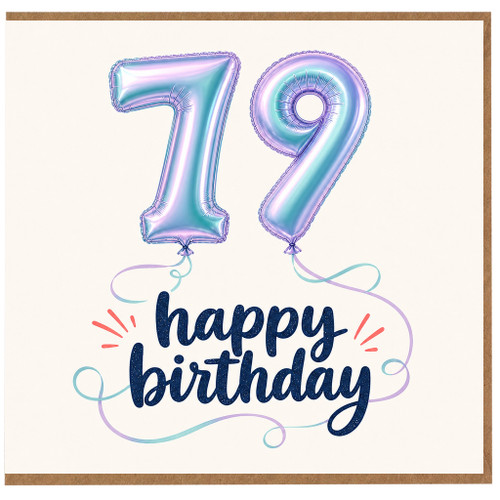 79th Birthday Card, Happy Birthday Balloon Design