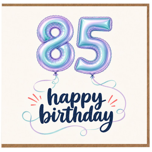 85th Birthday Card, Happy Birthday Balloon Design
