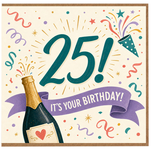 25th Birthday Card, It’s Your Birthday Champagne Celebration Card