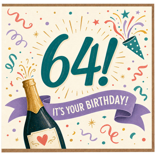 64th Birthday Card, 64! It’s Your Birthday!
